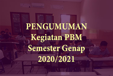 Pengumuman Kegiatan PBM Semester Genap Tahun 2020/2021